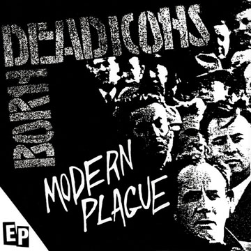 BORN DEAD ICONS "Modern Plague" 7" EP (Witch Hunt)